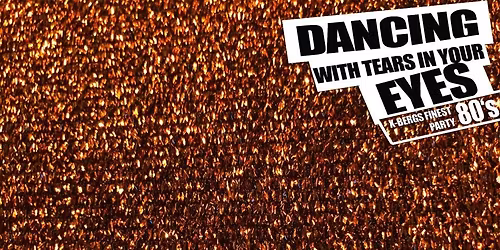 Dancing with Tears in Your Eyes-die 80er Party!!! @SO36