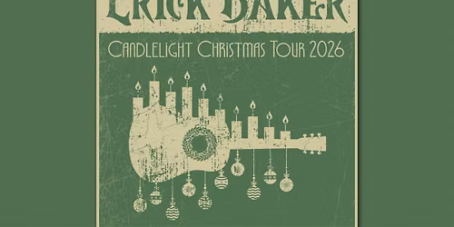 A Candlelight Christmas with Erick Baker (Reserved Seats & SRO)