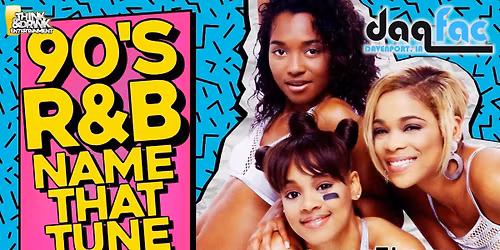 90's R&B Name That Tune @ Daiquiri Factory (Davenport, IA) \/ Tuesday, November 25th @ 7pm