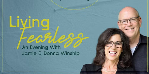 Living Fearless - An Evening with Jamie & Donna Winship