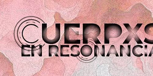 Cuerpxs en Resonancia: Cognitive Body \u2014 Repetition to Repair + Story Circle