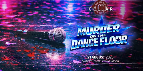 Murder on the Dance Floor | The Cellar at Cave Castle