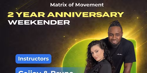 Matrix of Movement 2 Year Anniversary Urban Kiz Weekender