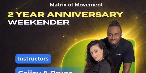 Matrix of Movement 2 Year Anniversary Urban Kiz Weekender
