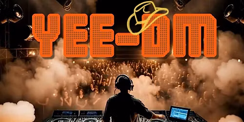 YEE-DM | Country x EDM Party
