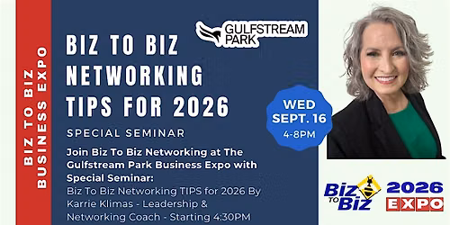 Biz To Biz Business Expo Seminar: Biz To Biz Networking TIPS for 2026