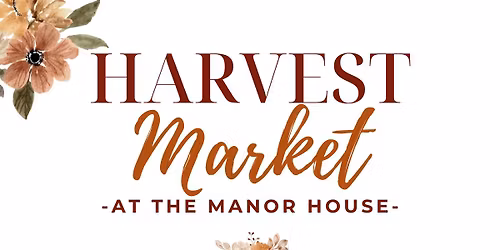 Harvest Market at the Manor House