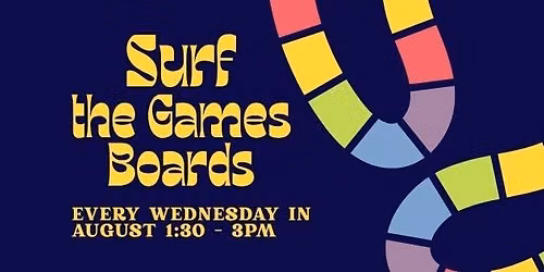 SURF THE GAMES BOARD THIS AUGUST!