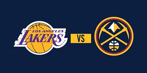 Denver Nuggets vs. Los Angeles Lakers