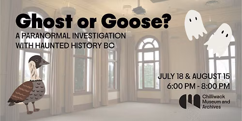 Ghost or Goose? A Paranormal Investigation with Haunted History BC