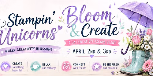 Spring 2 Day Event: Bloom & Create SAVE THE DATE!