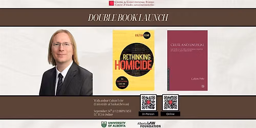 Double Book Launch: "Rethinking Homicide" & "Cruel and Unusual"