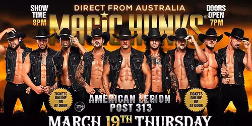 Mar 19th: North Chelmsford, MA - MAGIC HUNKS\u00ae AUSTRALIAN TAKEOVER at American Legion Post 313
