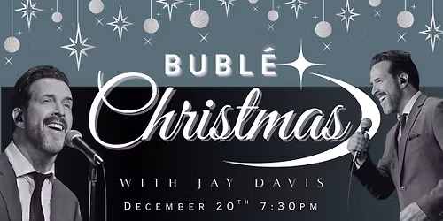 BUBLE CHRISTMAS with Jay Davis