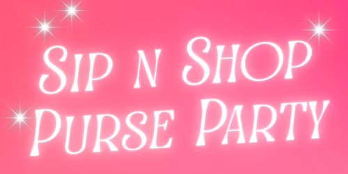 Sip N Shop Purse Party