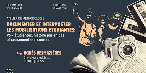 Documenter et interpr\u00e9ter les mobilisations \u00e9tudiantes: voix \u00e9tudiantes, histoire par en bas et c...