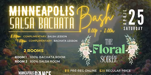 MINNEAPOLIS SALSA BACHATA BASH | THE FLORAL SOIR\u00c9E