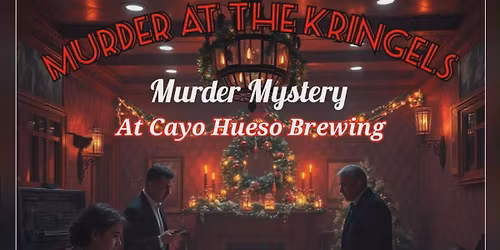 \ud83c\udf84\ud83d\udd0e Murder at the Kringels - Murder Mystery