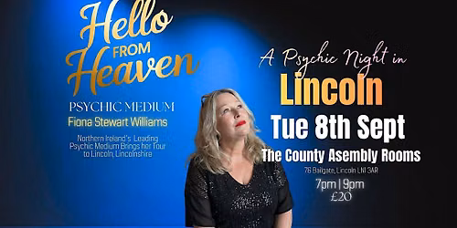 Hello from Heaven Lincoln, The County Assembly Rooms LN1