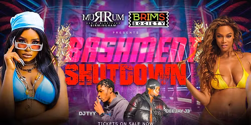 BASHMENT SHUTDOWN EDT 30 - \ud83d\ude31\ud83d\udd25 | 100 FREE TICKETS |