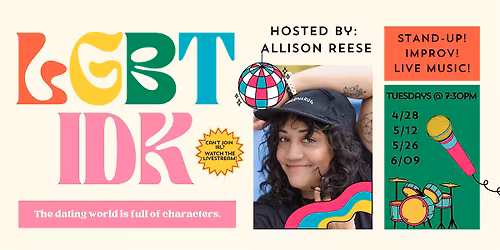 LGBT-IDK LIVE: With Allison Reese! And Friends!