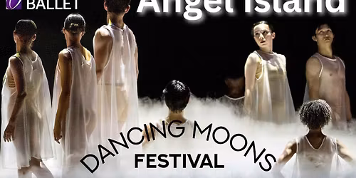 Oakland Ballet Company - Angel Island at Herbst Theatre