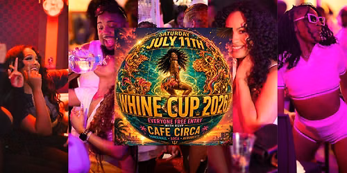 WHINE CUP 2026 | FREE ENTRY + RUM PUNCH UNTIL 11PM