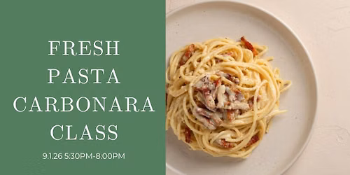 *SOLD OUT* Fresh Pasta Carbonara Class with Layered
