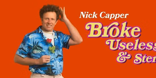 Nick Capper - Broke, Useless & Sterile (Darwin Fringe)