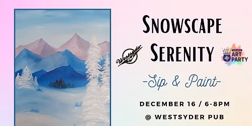 Snowscape Serenity - Sip & Paint @ Westsyder Pub