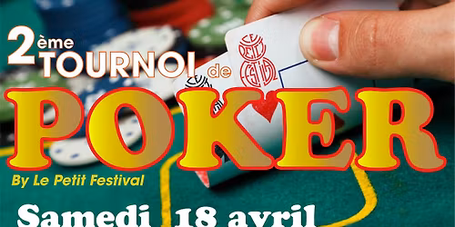 2\u00e8me tournoi de POKER by Le Petit Festival