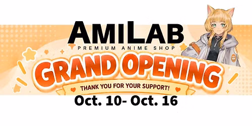 AMILAB PREMIUM ANIME SHOP GRAND OPENING WEEK