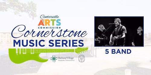 Centerville Cornerstone Music Series: 5 Band