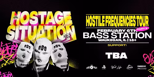 HOSTAGE SITUATION'S HOSTILE FREQUENCY TOUR PART 2 AT BASS STATION