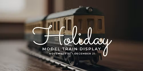Holiday Model Train Display