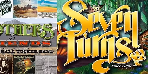 Southern Rock Nite featuring Brothers & Friends and Seven Turns - The Allman Bros Tribute 