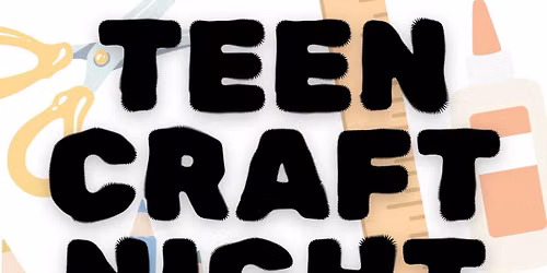 Teen Craft Night
