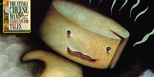 The Stinky Cheese Man and Other Fairly Stupid Tales