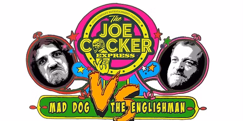 The Joe Cocker Express: Mad Dog vs The Englishman