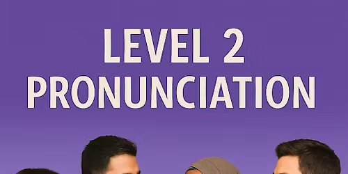 Level 2 Pronunciation One Day Workshop 22nd August