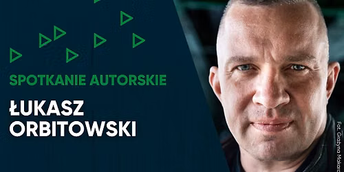 \u0141ukasz Orbitowski | Spotkanie autorskie
