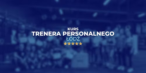 Kurs Trenera Personalnego w \u0141odzi