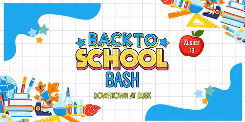 Downtown at Dusk - Back to School Bash!