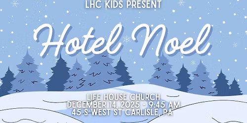 LHC Kids Production: Hotel Noel