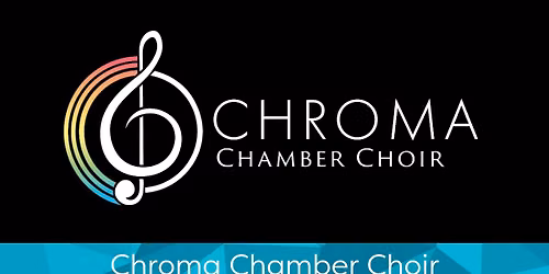 Lunchtime Concert: Chroma Chamber Choir