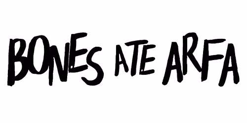 Bones Ate Arfa + Skiptrack