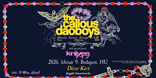 The Callous Daoboys with special guest: Knives | Budapest 2026