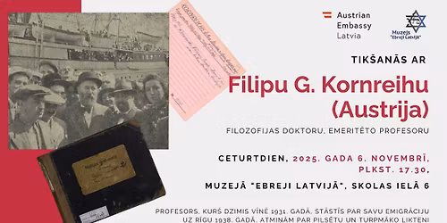 Meeting with Prof. Philipp Kornreich: A personal account of 1938 Jewish refugee in Latvia