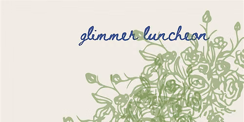 The Glimmer Luncheon