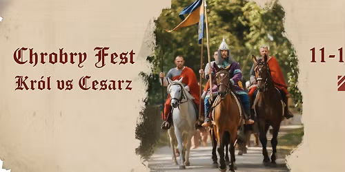 Chrobry Fest - Kr\u00f3l vs Cesarz